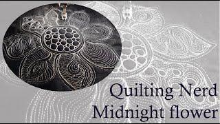 Midnight flower improv quilting – or why free motion quilting is my favorite activity to relax