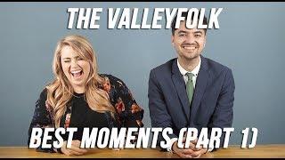 The Valleyfolk// Best Moments (Part 1)