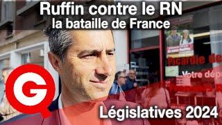 EXCLUSIF: « Ruffin contre le RN: la bataille de France »