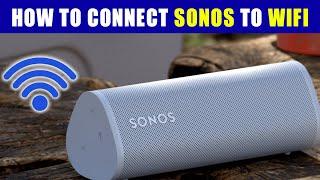 How to Connect Sonos to WiFi