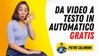 Trascrivere video in testo automaticamente - GRATIS