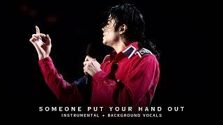 Michael Jackson - Someone Put Your Hand Out | Instrumental (with Background Vocals)