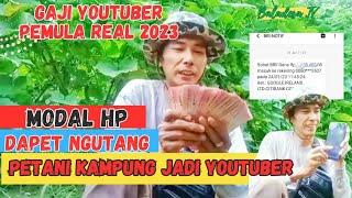 Gaji Pertama Youtuber Pemula Real 2023 | Vlog Petani Kampung Ancol