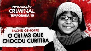 M0RT4 E COLOCADA EM UMA MALA - RACHEL GENOFRE - INVESTIGAÇÃO CRIMINAL 10ª TEMPORADA