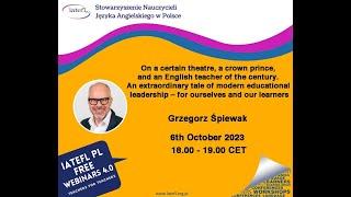 An extraordinary tale of modern educational leadership –  a webinar by Grzegorz Śpiewak