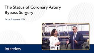 The Status of Coronary Artery Bypass Surgery: An Interview With Faisal Bakaeen