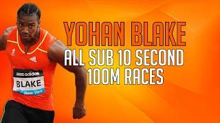 Yohan Blake  - All [41] Sub 10 Second 100m Races in career