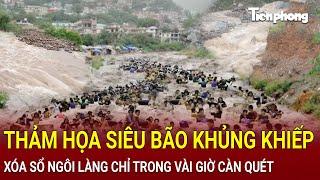 Bản tin sáng 5/10: Thảm họa siêu bão khủng khiếp xóa sổ ngôi làng chỉ trong vài giờ càn quét