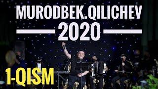 Murodbek Qilichev jonli ijro 2020 1-Qism