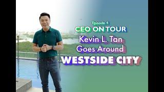 Kevin Tan goes around Westside City | CEO on Tour