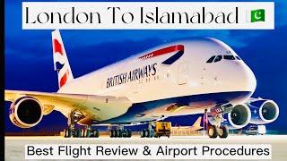 London To Islamabad On British Airways ️ || Complete Review & Islamabad Airport Procedures