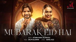 Mubarak Eid Hai | Afsana Khan | Salman Ali | Salim Sulaiman | Kamal Haji | Eid Song 2024