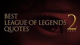 Best League of legends QUOTES | 2