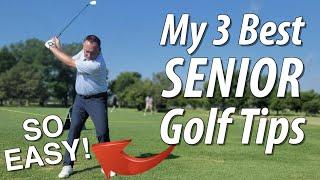 My 3 BEST Senior Golf Swing Tips in 2022