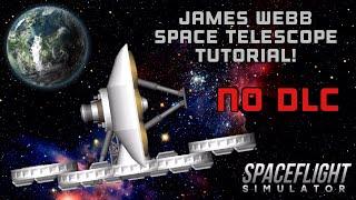 James Webb Space Telescope NO DLC Tutorial! | SFS 1.5.3