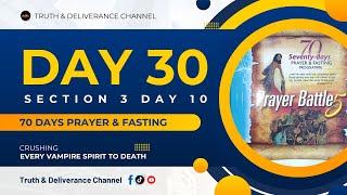 DAY 30 MFM 70 DAYS PRAYER & FASTING 2024 PROGRAMME 70 DAYS OF DEEP DELIVERANCE (SECTION 2 DAY 10)