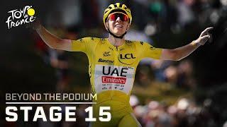 Tadej Pogacar lays down the gauntlet on Tour de France Stage 15 | Beyond the Podium | NBC Sports