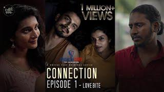 Connection | Episode 01 | Love Bite | Malayalam Web series | Anush | Sudhin | Coffee Play Originals