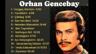 ORHAN GENCEBAY KARIŞIK ŞARKILARI / Arabesk FuLL Albüm