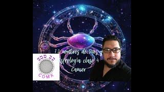 LOS 72 NOMBRES DE DIOS Y ASTROLOGIA KABBALISTICA  CLASE 4 CANCER