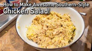 How To Make Awesome Southern Style Chicken Salad