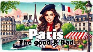 Paris - Pros and Cons  - Plus Essential tips!