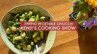 Spring Vegetable Gnocchi | Kenji's Cooking Show