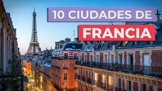 10 Ciudades de Francia  | Imprescindibles