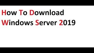 how to download windows server 2019