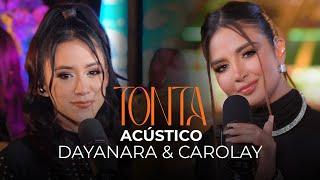 Tonta - Dayanara & Carolay (Acoustic Live Session)