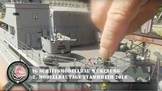 Fregatte Augsburg F222, Tender Werra A68 IG Schiffsmodellbau Würzburg: 2. Modelltage Stammheim 2016