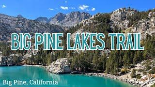 Big Pine Lakes Trail - The Hike to Second Lake