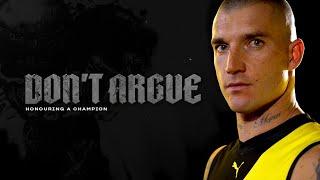 DON'T ARGUE | The Dustin Martin story