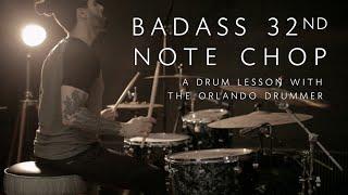 Badass 32nd Note Chop - Drum Lesson w/ The Orlando Drummer