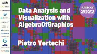 Data Analysis and Visualization with AlgebraOfGraphics | Pietro Vertechi | JuliaCon 2022