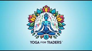 Yoga for Traders [free warm up and meditation]