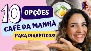 10 Opções De Café Da Manhã Para Diabéticos