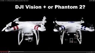 DJI Phantom Vision Plus or DSLRPros Cannes Edition - What to choose?