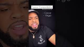 4 star signs Taurus are compatible with - Trav B Ryan