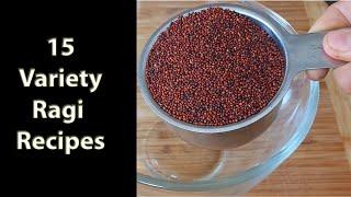 15 Variety Ragi Recipes | 15 Finger Millet(Nachni) Recipes | Millet Recipes