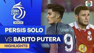 Persis Solo VS PS. Barito Putera - Highlights | BRI Liga 1 2024/25