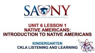 Kindergarten CKLA Listening & Learning - Unit 6 Lesson 1 Native Americans: Introduction to Native