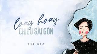 Thế Bảo - Loay Hoay Chiều Sài Gòn (Official Audio)