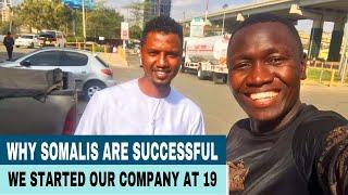 WHY SOMALIS ARE SUCCESSFUL/WHERE ARE THEY GETTING THE MONEY/WE STARTED A COMAPY AT 19 IN UNIVERSITY