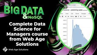 Complete Data Science for Managers (from Web Age Solutions)