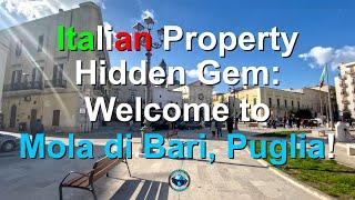 Italian Property Hidden Gem: Welcome To Mola di Bari, Puglia!