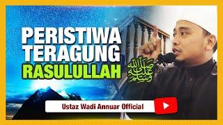 Malam Teragung RASULULLAH ﷺ | Ustaz Wadi Annuar