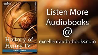 History of Henry the Fourth King of France and Navarre by John Stevens Cabot Abbott | Full Audiobook