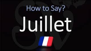 How to Say July in French? | Pronounce Juillet | Native Speaker