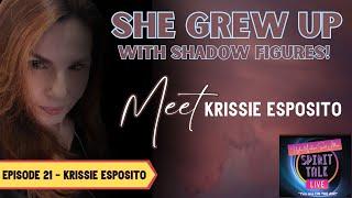 She lived with shadow figures for years! Meet Medium Krissie Esposito.